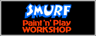 Smurf: Paint 'n' Play Workshop (CA) Promotional Material