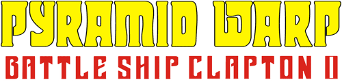 Pyramid Warp & Battleship Clapton II Promotional Material 2