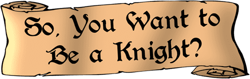 So, You Want to Be a Knight? Promotional Material