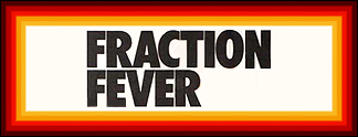 Fraction Fever Promotional Material